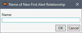 Name of New First Alert Relationship Dialog Box