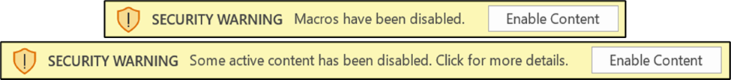 Security warning message bars with the “Enable Content” option to enable macros.